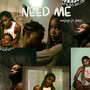 Need Me (Explicit)