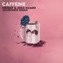 Caffeine (Shubverse Remix)