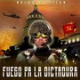 Fuego Pa la Dictadura (Explicit)