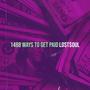 1488 Ways To Get Paid : Drank Edition (Explicit)