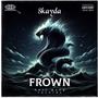 Frown (feat. 8kayda) [Explicit]