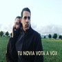 Tu Novia Vota a Vox (Explicit)