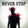 Never Stop (Explicit)