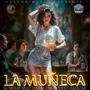 La muñeca (feat. Pipex Salazar) [Explicit]