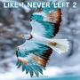 like i never left 2 (new mix)