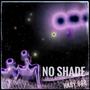 No shade. (Explicit)