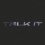 Talk IT (Explicit)