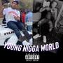 Young Nigga World (feat. Skeechy Meechy) [Explicit]