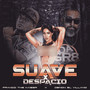 Suave & Despacio (Explicit)