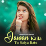 Jawan Kaila Tu Saiya Rate