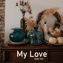 My Love (Explicit)