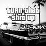 Turn That **** Up (Explicit)