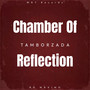 Chamber Of Reflection x Tamborzada (Remixes)