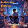 Im Back And Im Better (Explicit)