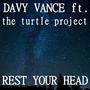 Rest Your Head (feat. The Turtle Project)