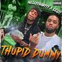 tHuPiD dUmMy (Explicit)