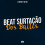 Beat Surtação dos Bailes (Explicit)