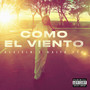 Como el Viento (Explicit)