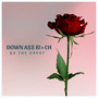 Down A$$ B!+¢h (Explicit)