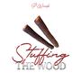 Stuffing The Wood (Explicit)