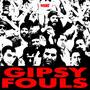 Gipsy Fouls