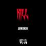 Kill (Explicit)