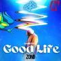 Good Life (Explicit)