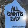 All Saints Day (Explicit)