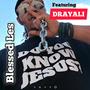 Do You Know Jesus? (feat. Drayali) [Saved Mix]