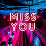 Miss You (Explicit)