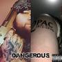 Dangerous (feat. Too Hyda Care) [Explicit]