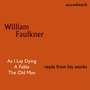 William Faulkner Reads From His Works: The Complete 1954 Caedmon Recordings