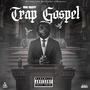 Trap Gospel (Explicit)