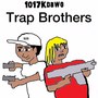 Trap Brothers