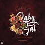 Baby Gal (feat. Glitz, Bra Cypha & Blurr)