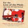 For the Love of the Music (Original Motion Picture Soundtrack)