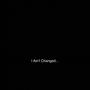 I Aint Changed (Explicit)