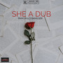 She a Dub (Explicit)