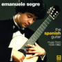 Guitar Music - MILAN, L. / MUDARRA, A. / NARVAEZ, L. / SANZ, G. / MURCIA, S. / AGUADO, D. / ALBENIZ, I. (The Spanish Guitar) [Segre]