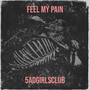 Feel My Pain (Explicit)