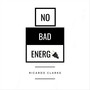 No Bad Energy