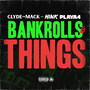 Bankrolls & Things (Explicit)