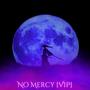 No Mercy (VIP)