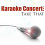 Karaoke Concert: Take That