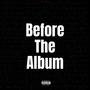 Before The Album (Explicit)