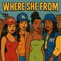 Where she from