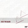 Kick The Bass