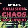 Collision Chaos Bad Future (From 