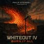 Whiteout IV: Burn It All (Explicit)