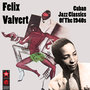 Cuban Jazz Classics Of The 1940s